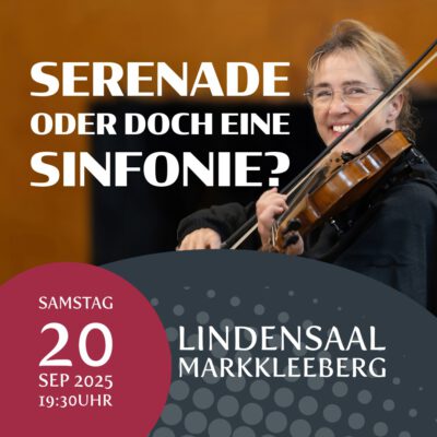 1. Sinfoniekonzert – „SERENADE oder doch eine SINFONIE?“
