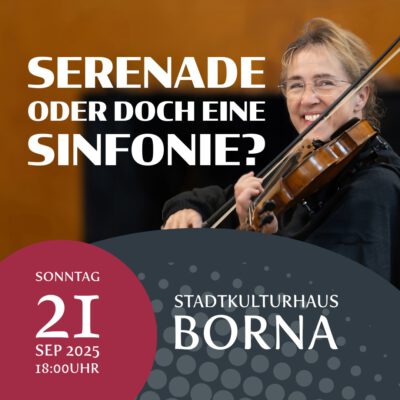 1. Sinfoniekonzert – „SERENADE oder doch eine SINFONIE?“