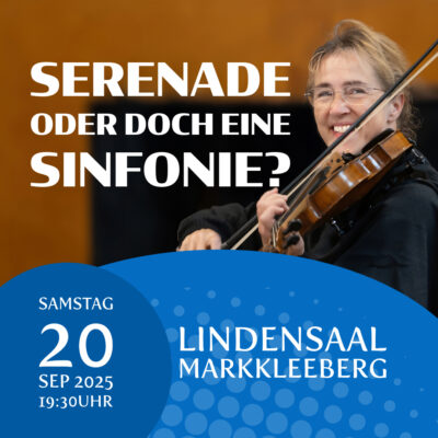 1. Sinfoniekonzert – „SERENADE oder doch eine SINFONIE?“