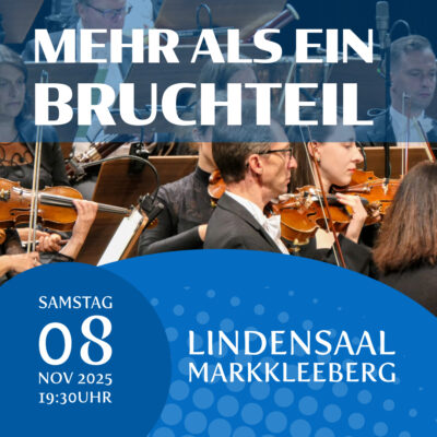 2. Sinfoniekonzert – „Mehr als ein Bruchteil“