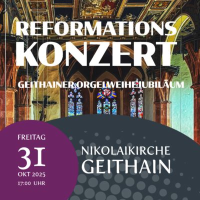 Reformationskonzert zum 20-jährigen Jubiläum der Wünningorgel Geithain