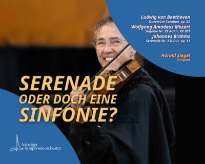 1. Sinfoniekonzert – SERENADE oder doch eine SINFONIE?