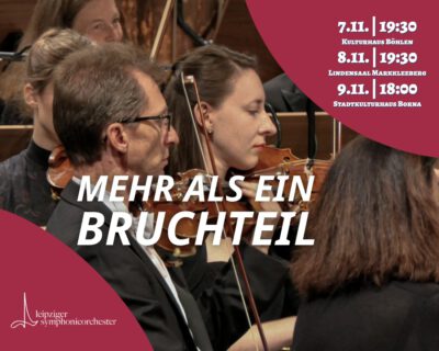2. Sinfoniekonzert – „Mehr als ein Bruchteil“