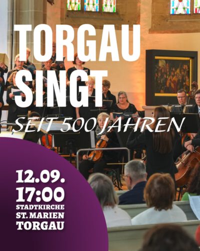 Torgau singt – seit 500 Jahren