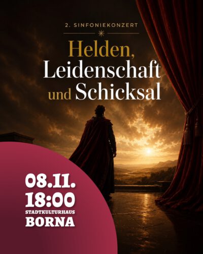 2. Sinfoniekonzert – „Helden, Leidenschaft und Schicksal“