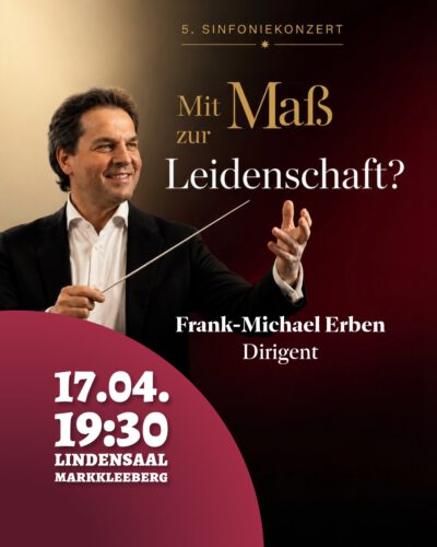 5. Sinfoniekonzert – „Mit Maß zur Leidenschaft?“
