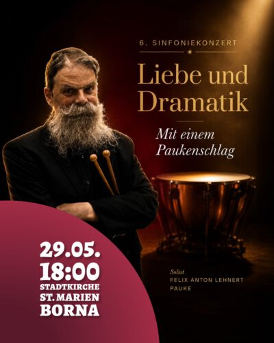 6. Sinfoniekonzert – „Liebe und Dramatik – Mit einem Paukenschlag“
